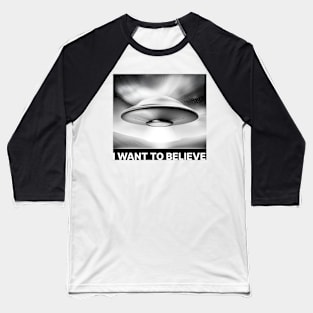 I Want To Believe - UFO Poster Baseball T-Shirt